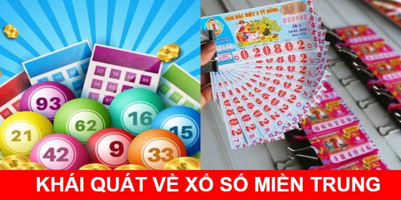 Xổ số miền Trung là gì? Tổng hợp đủ kinh nghiệm thắng lớn
